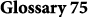 Glossary 75