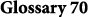 Glossary 70