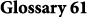 Glossary 61