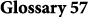 Glossary 57