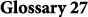 Glossary 27