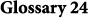 Glossary 24