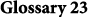 Glossary 23