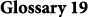 Glossary 19