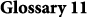 Glossary 11