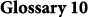Glossary 10